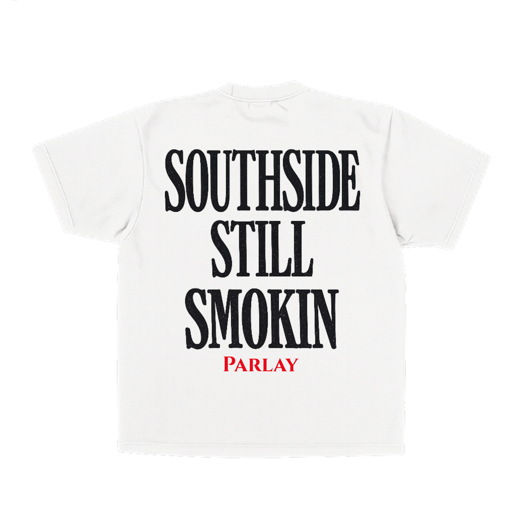 Southside still smokin