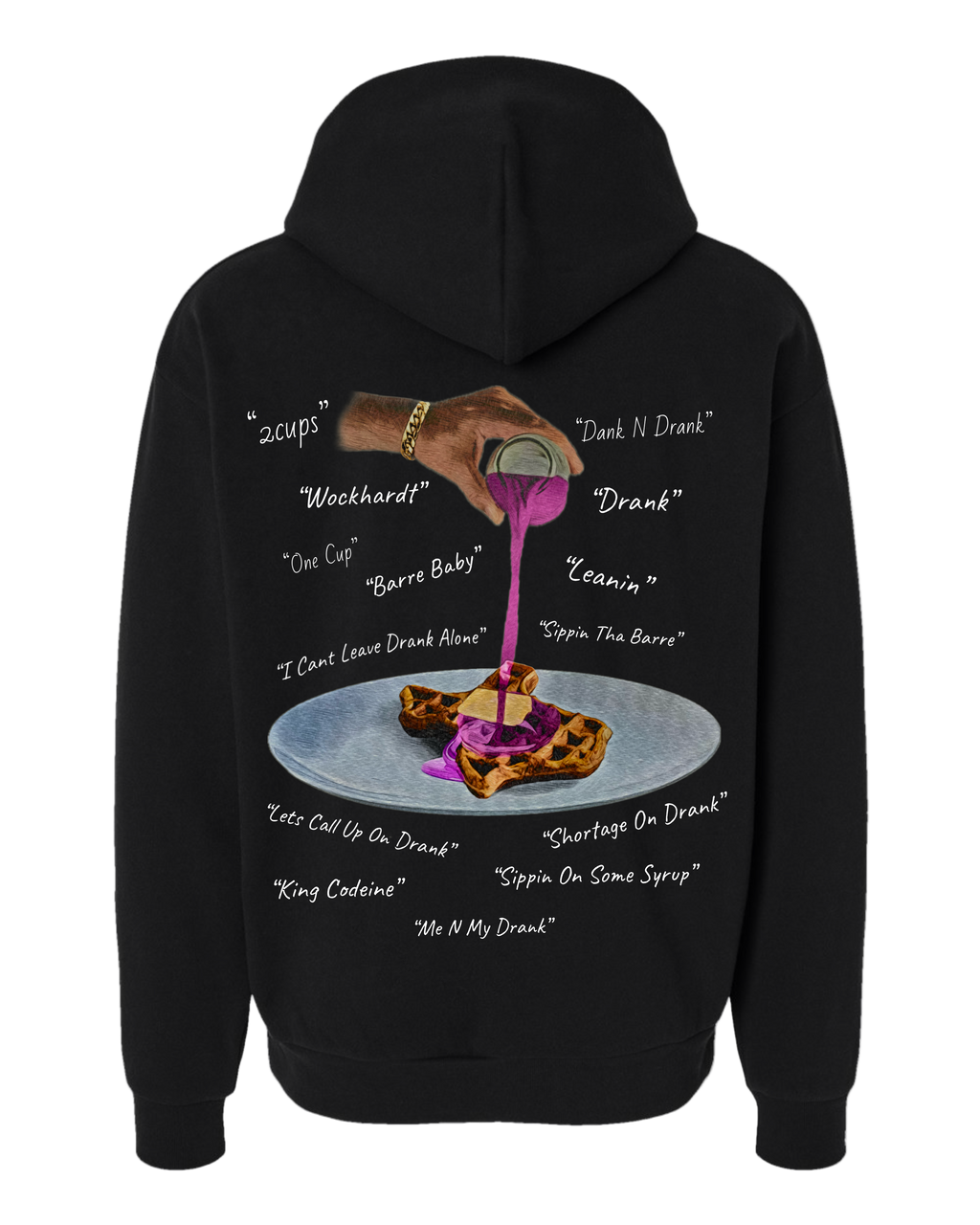 Drank hoodies “front n back”